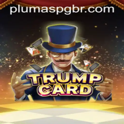 Dive into the World of TrumpCard with PLUMASPG